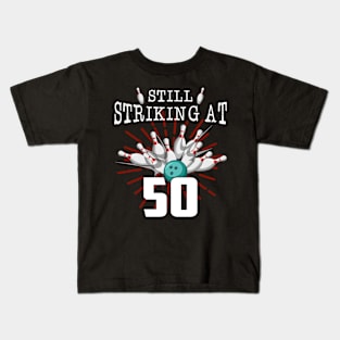 Still Striking At 50 Bowling Birthday Party Celebration Kids T-Shirt